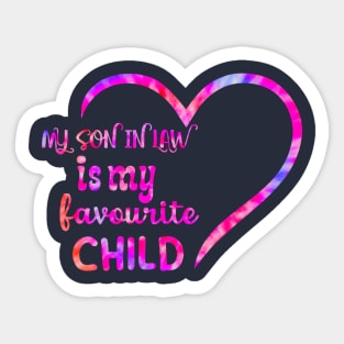 my son in law is my favorite child Sticker